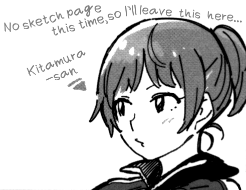 No sketch page this time, so I'll leave this here... Kitamura-san
